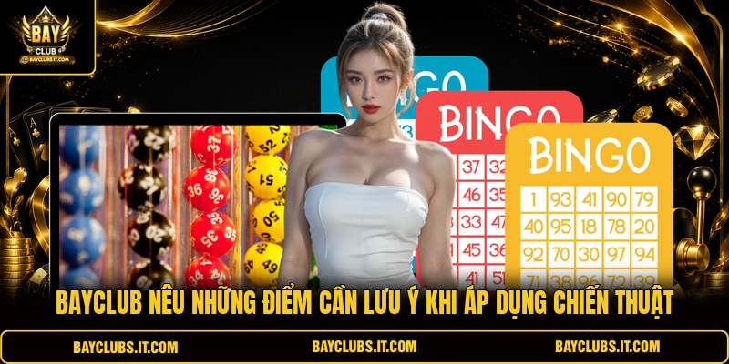 BAYCLUB nêu những điểm cần lưu ý khi áp dụng chiến thuật